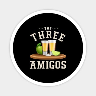 The Three Amigos Lime Salt Tequila Funny Cinco De Mayo Gifts Magnet